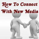 How To Connect With New Media How To Connect With New Media