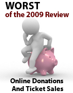 Worst Donations and Ticket Sales